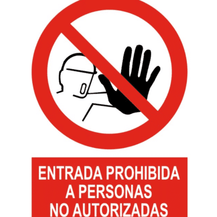 Señal / Cartel de Entrada prohibida persona no autorizada