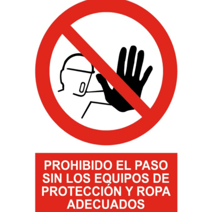 Señal de Prohibido paso sin protección y ropa adecuados