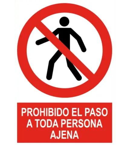 Señal / Cartel de Prohibido el paso a toda persona ajena