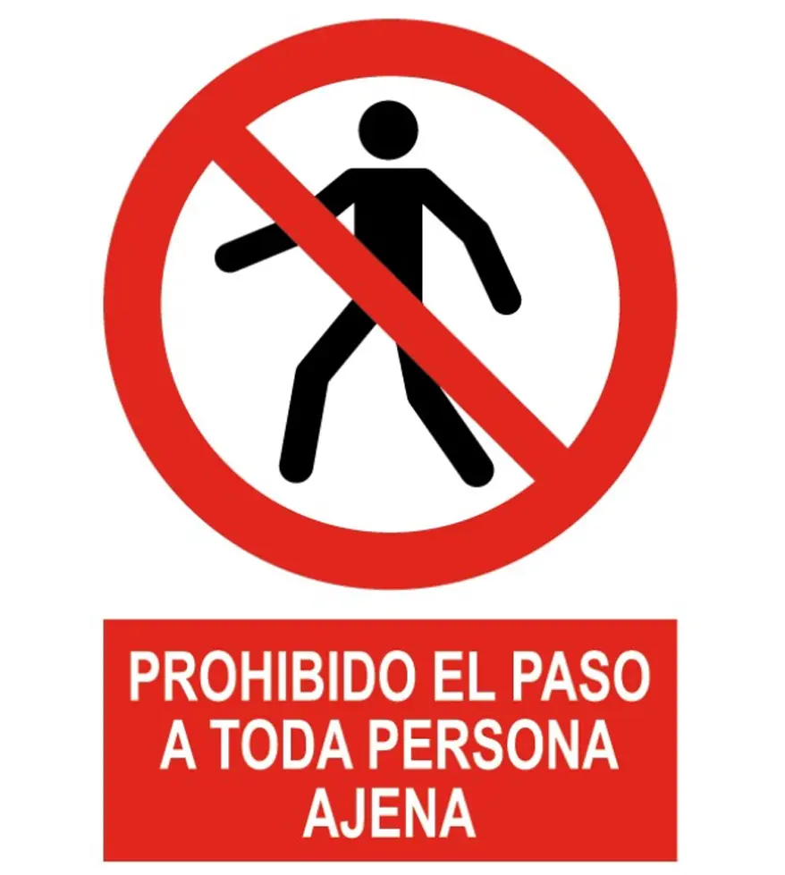 Señal / Cartel de Prohibido el paso a toda persona ajena