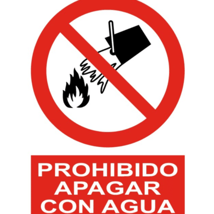 Señal / Cartel de Prohibido apagar con agua
