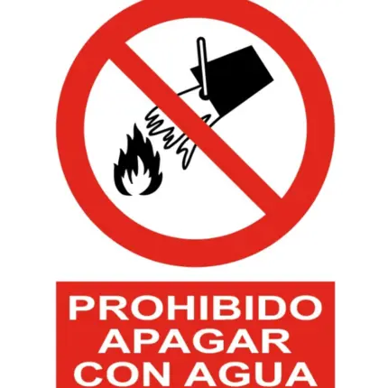 Señal / Cartel de Prohibido apagar con agua