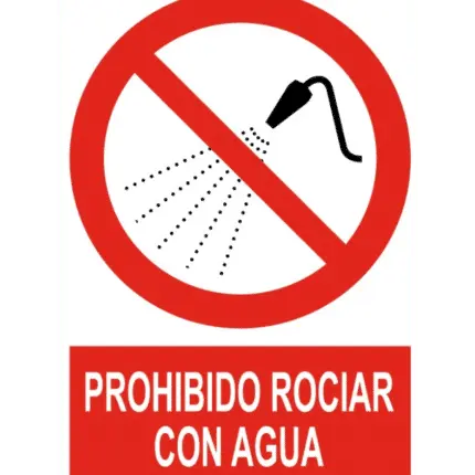 Señal / Cartel de Prohibido rociar con agua