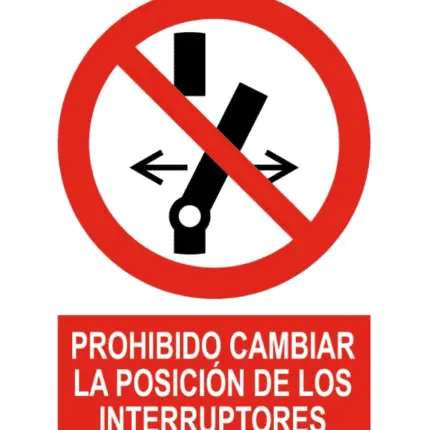 Señal / Cartel de Prohibido cambiar posición interruptores