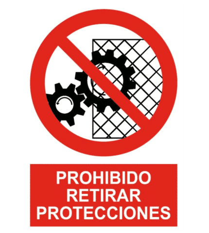 Señal / Cartel de Prohibido retirar protecciones