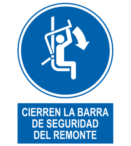 Señal / Cartel de Cierren barra de seguridad del remonte