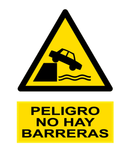 Señal / Cartel de Peligro. No hay barreras