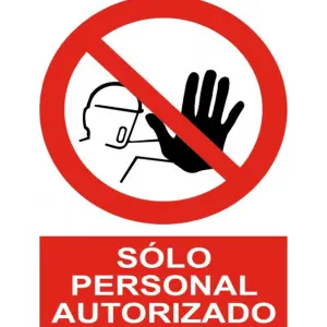 Señal / Cartel de Sólo personal autorizado