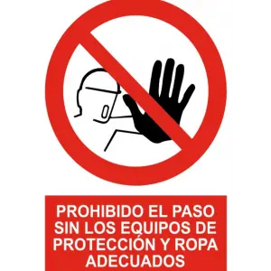 Señal de Prohibido paso sin protección y ropa adecuados