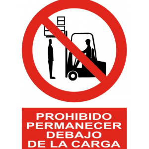 Señal / Cartel de Prohibido permanecer debajo de la carga