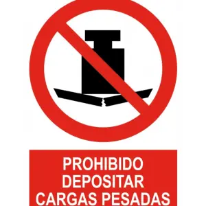 Señal / Cartel de Prohibido depositar cargas pesadas