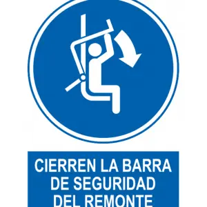 Señal / Cartel de Cierren barra de seguridad del remonte